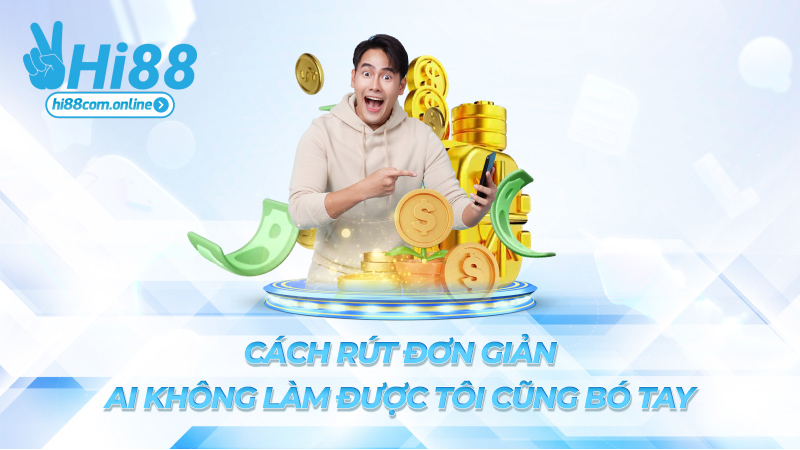 Cách rút đơn giản – Ai không làm được tôi cũng bó tay