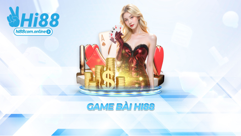 Game bài Hi88 – Cào, tố, đánh không trượt phát nào