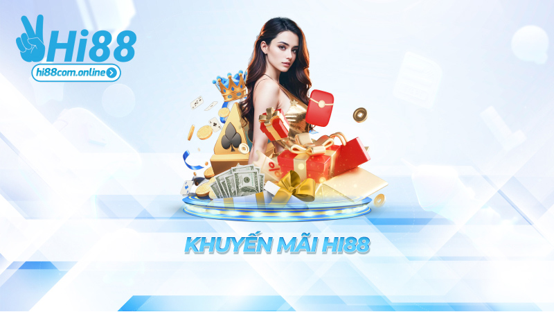 Khuyến mãi Hi88 – Ưu đãi cháy máy, gom quà mỏi tay