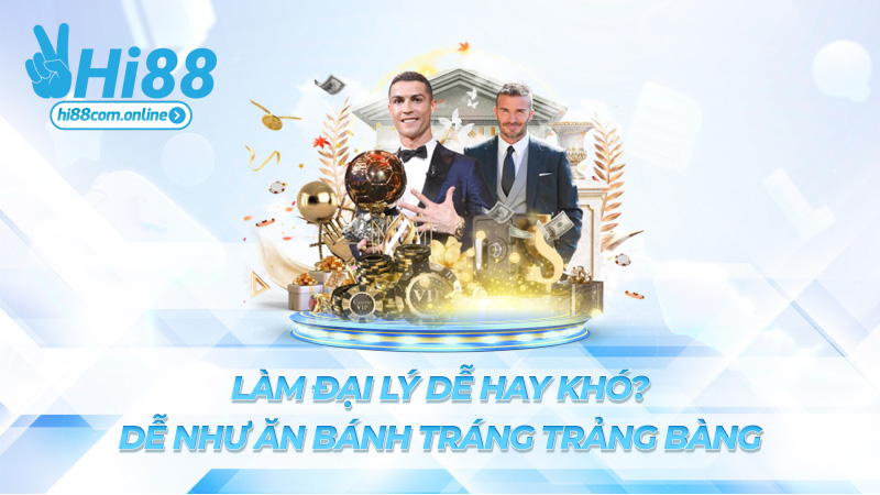 Làm đại lý dễ hay khó? – Dễ như ăn bánh tráng Trảng Bàng