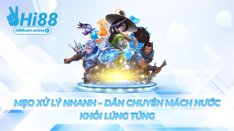 Mẹo xử lý nhanh – Dân chuyên mách nước, khỏi lúng túng